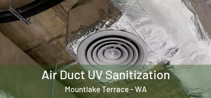  Air Duct UV Sanitization Mountlake Terrace - WA