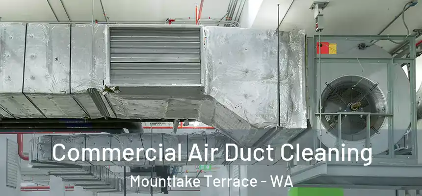  Commercial Air Duct Cleaning Mountlake Terrace - WA